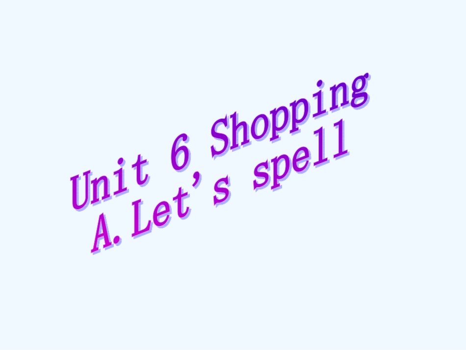 新教材四年级英语下册Unit6第三课时A-Let's-spell_第1页