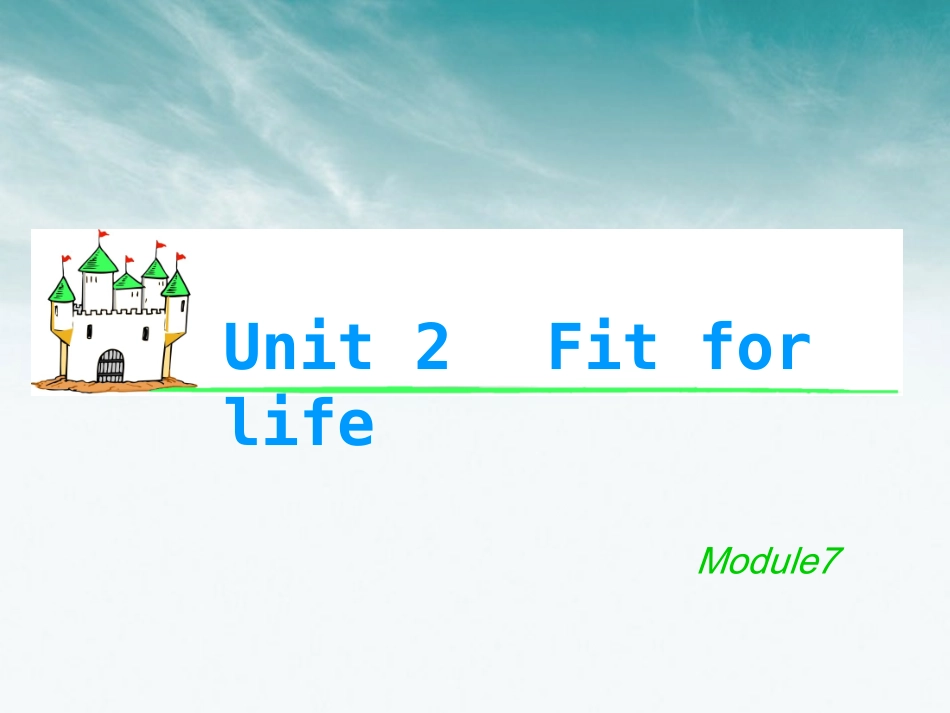 湖南省高考英语总复习 M7 Unit 2 Fit for life(1)课件 牛津版译林版 课件_第1页
