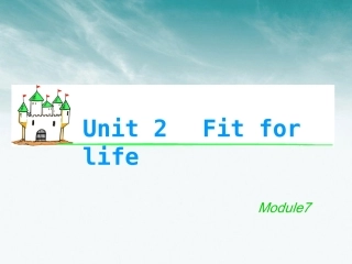 湖南省高考英语总复习 M7 Unit 2 Fit for life(1)课件 牛津版译林版 课件
