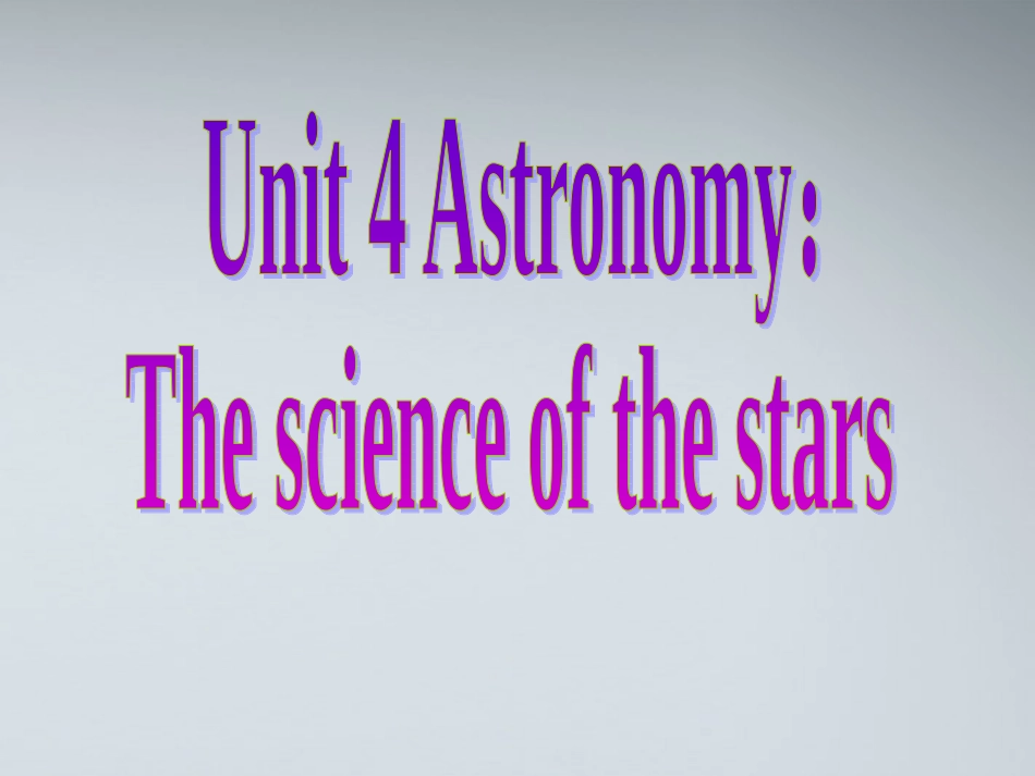 高中英语 U4 the science of the stars课件 新人教版必修3 课件_第1页