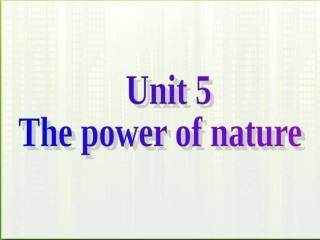 高中英语 U5 the power nuture课件 新人教版选修6 课件