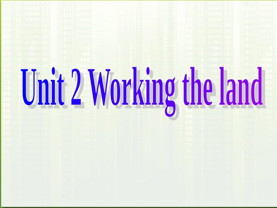 高中英语 U2 working the land课件 新人教版必修4 课件_第1页