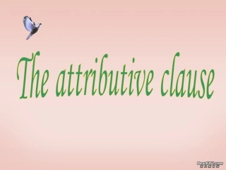 高一英语The attributive clause 课件
