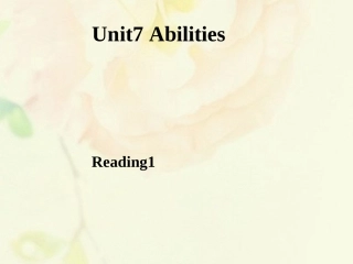 江苏省连云港市东海县七年级英语下册 Unit 7 Abilities Reading 1课件 (新版)牛津版 课件