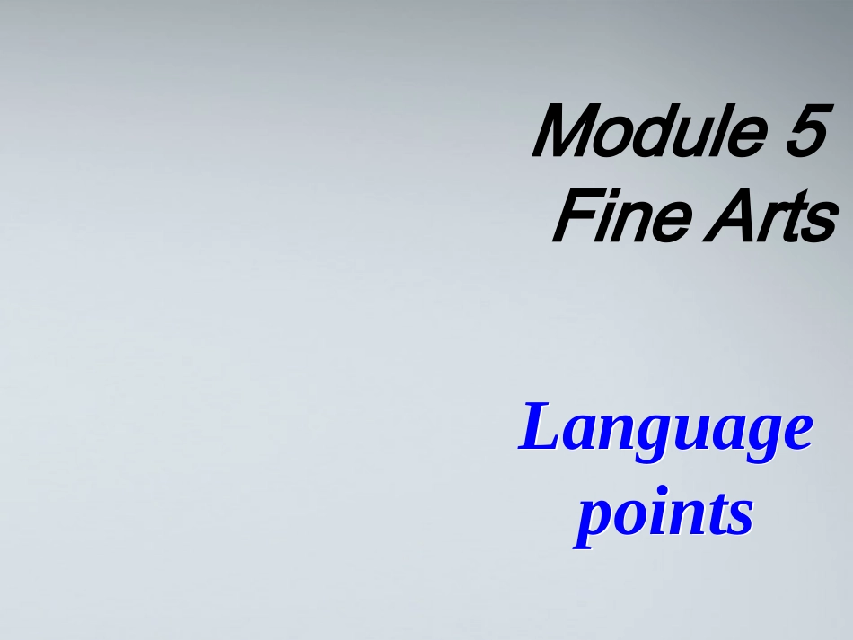 高中英语 Module4 Language points1课件 外研版必修2 课件_第1页