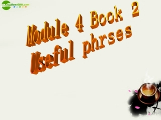 高一英语 Module 4(Fine Arts-Useful phrases)课件 外研版必修2 课件