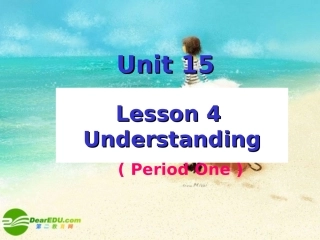 高中英语 module 5 Unit 15 Lesson 4 Period 1 课件 北师大版必修5 课件