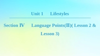 高中英语 Unit 1 Lifestyles Section Ⅳ Language PointsⅡLesson 2  Lesson 3课件 北师大版必修1 课件