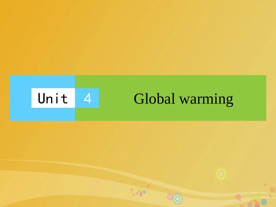 英语 Unit 4 Global warming课件 新人教版选修6 课件_第1页