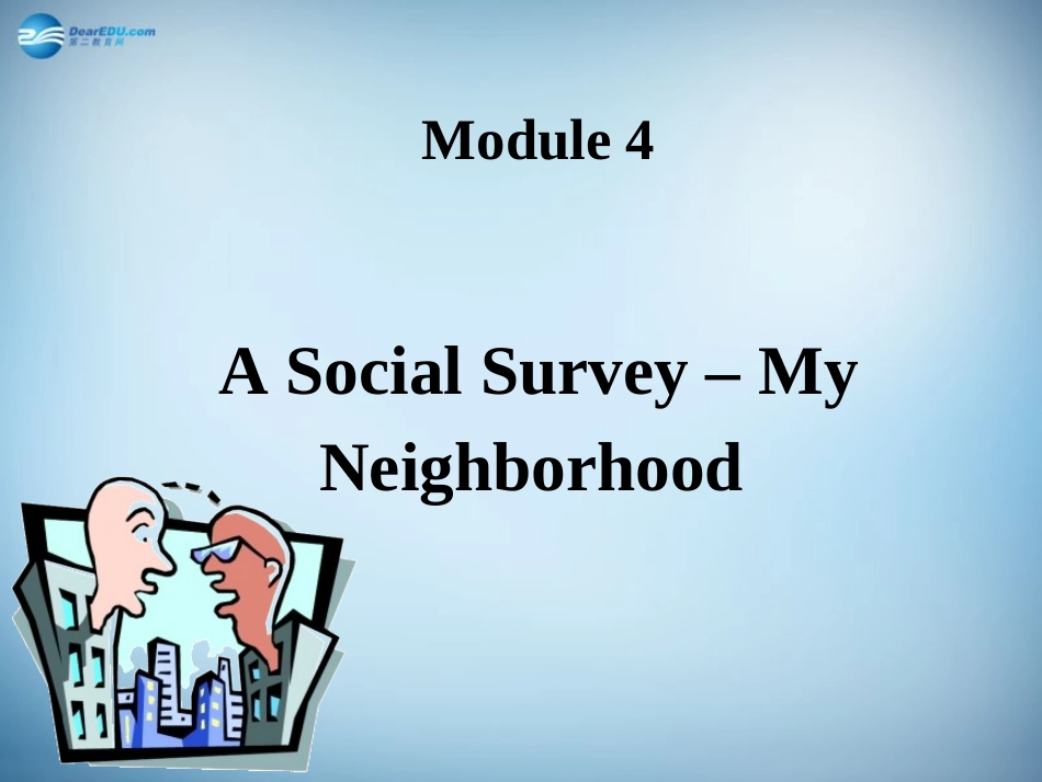 高中英语 Module 4 A Social Survey My NeighbourhoodLanguage Points课件 外研版必修1 课件_第1页