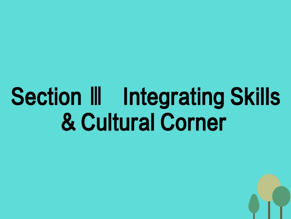 英语 Module 3 Foreign Food Section Ⅲ Integrating Skills  Cultural Corner课件 外研版选修8 课件_第1页