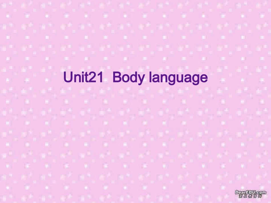 高一英语Unit21 Body language 人教版 课件_第1页