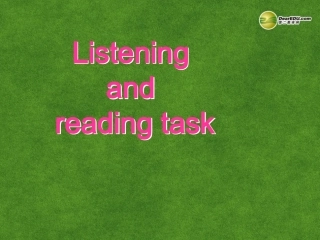 高中英语 Listening and Reading task课件