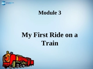 高中英语 Module 3   My First Ride on a Train Introduction & Cultural Corner 课件 外研版必修1 课件