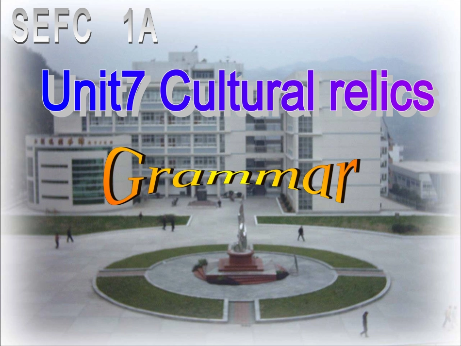 高一英语Unit7 Cultural relics 人教版2 课件_第1页