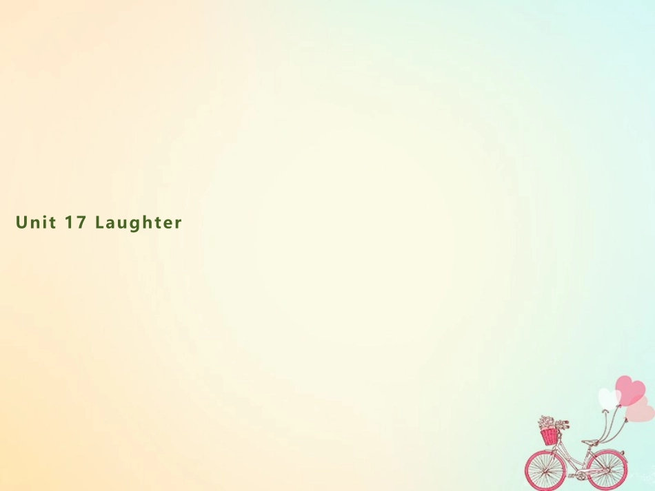 英语 Unit 17 Laughter SectionⅠWarm up  Lesson 1 What s So Funny课件 北师大版选修6 课件_第1页