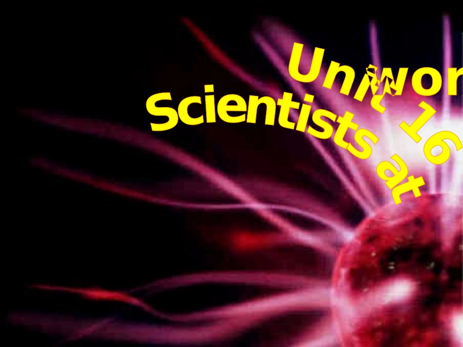 高一英语Unit16 Scientists at work说课课件 人教版 课件_第1页