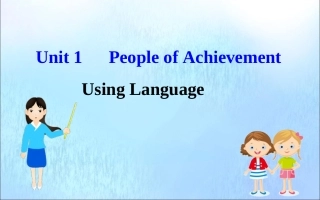 高中英语 Unit 1 People of Achievement Using Language课件 新人教版必修1 课件