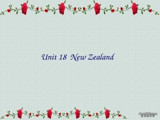 高一英语Unit18 New Zealand 新课标 人教版 1 课件