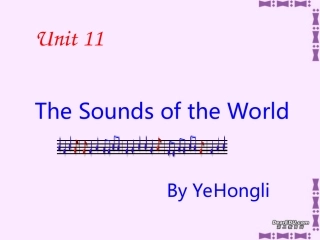 高一英语Unit11 The Sounds of the World 新课标 人教版 课件
