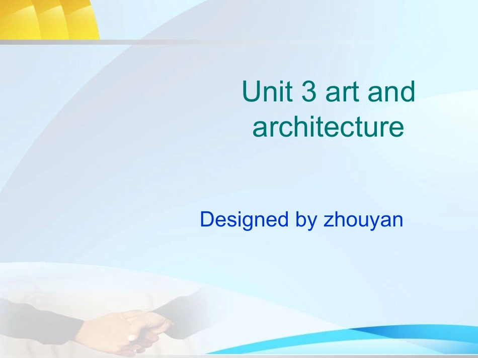 高一英语必修3 unit3 art and aritetcture 课件_第1页