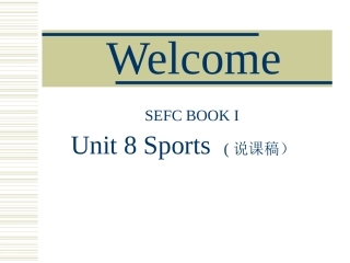高一英语上学期Unit8 Sports 说课稿[整理]人教版 课件