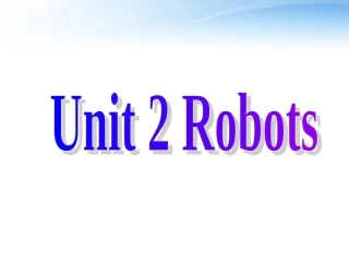 高中英语 U2 robots课件 新人教版选修7 课件