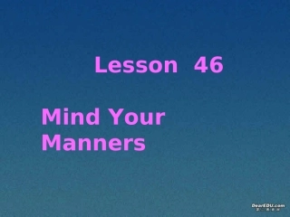 高一英语模块4 lesson46 Mind Your Manners教学课件 北师大版 课件