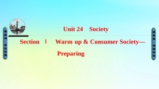 英语 Unit 24 Society Section Ⅰ Warm up  Consumer Society—Preparing课件 北师大版选修8 课件