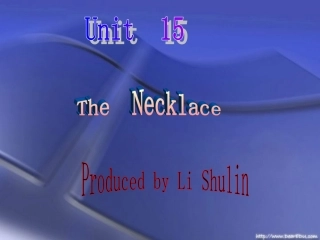 高一英语Unit15 the necklace 新课标 人教版1 课件