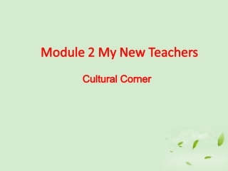 高中英语 Module2 Cultural Corner课件 外研版必修1 课件