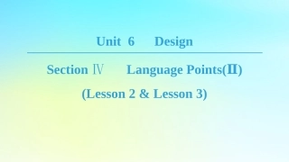 高中英语 Unit 6 Design Section Ⅳ Language PointsⅡLesson 2  Lesson 3课件 北师大版必修2 课件