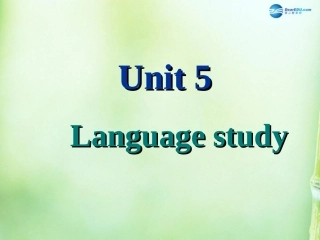 高中英语 Unit 5 Language study语言点课件 新人教版必修1 课件
