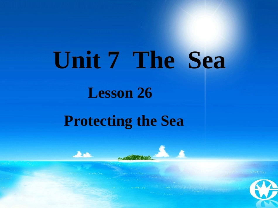 高中英语模块三 Unit 7 The sea Lesson 26 Protecting the Sea 精品课件2(北师大版)_第1页