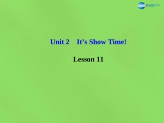 版七年级英语下册 Unit 2 It s Show Time！Lesson 11课件 (新版)冀教版 课件
