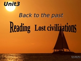 高中英语(Unit 3 Back to the past)课件1 牛津版必修3 课件