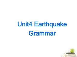 高中英语 Unit4 Earthquakes- Grammar优质课件 新人教版必修1 课件