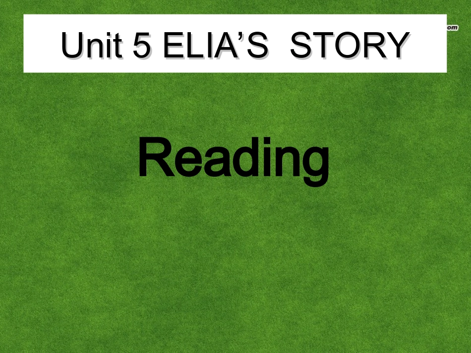 高中英语 Unit 5 ELIA S  STORY课件_第1页