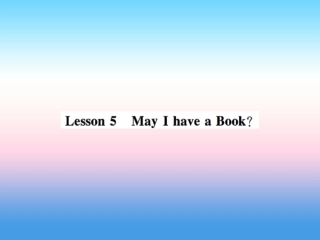 秋七年级英语上册 Unit 1 School and Friends Lesson 5 May I Have a Book课件 (新版)冀教版 课件