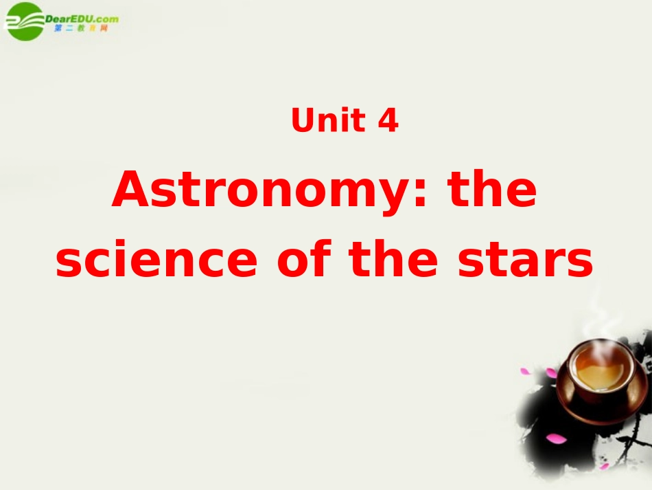 高中英语 Unit 4(Astronomy：the science of the stars)课件 新人教版必修3 课件_第2页