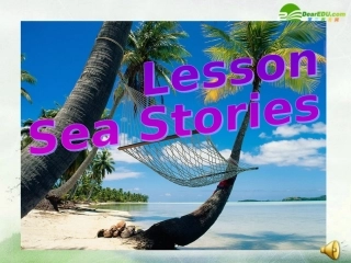 高中英语 Unit7 lesson4 sea stories-课件 1 北师大版必修3 课件