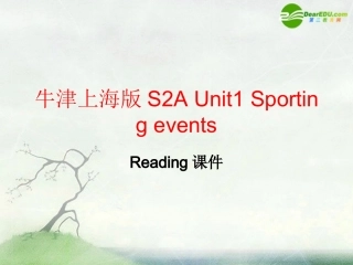高中英语 Unit1 Sporting events-reading课件 牛津上海版S2A 课件