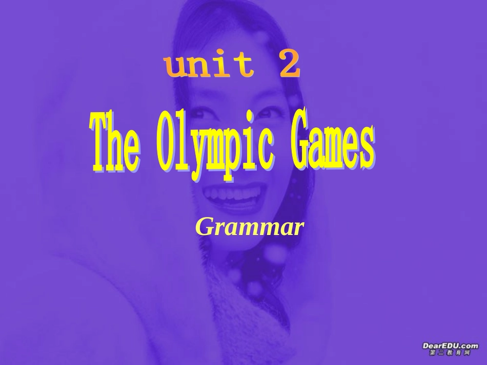 高一英语Unit2 The Olympic Games语法课件 新课标 人教版 必修2 课件_第1页