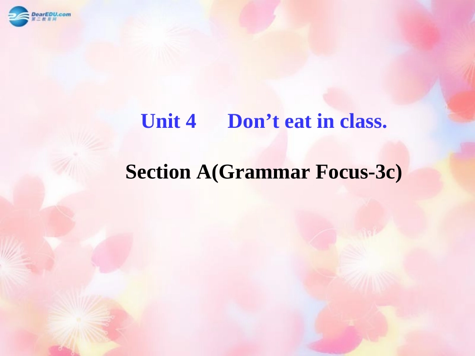 版七年级英语下册 Unit 4 Section A(Grammar Focus-3c)课件 (新版)人教新目标版 课件_第1页
