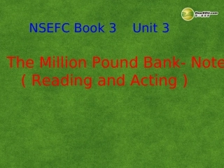 高中英语 Unit 3 The Million Pound Bank- Note课件