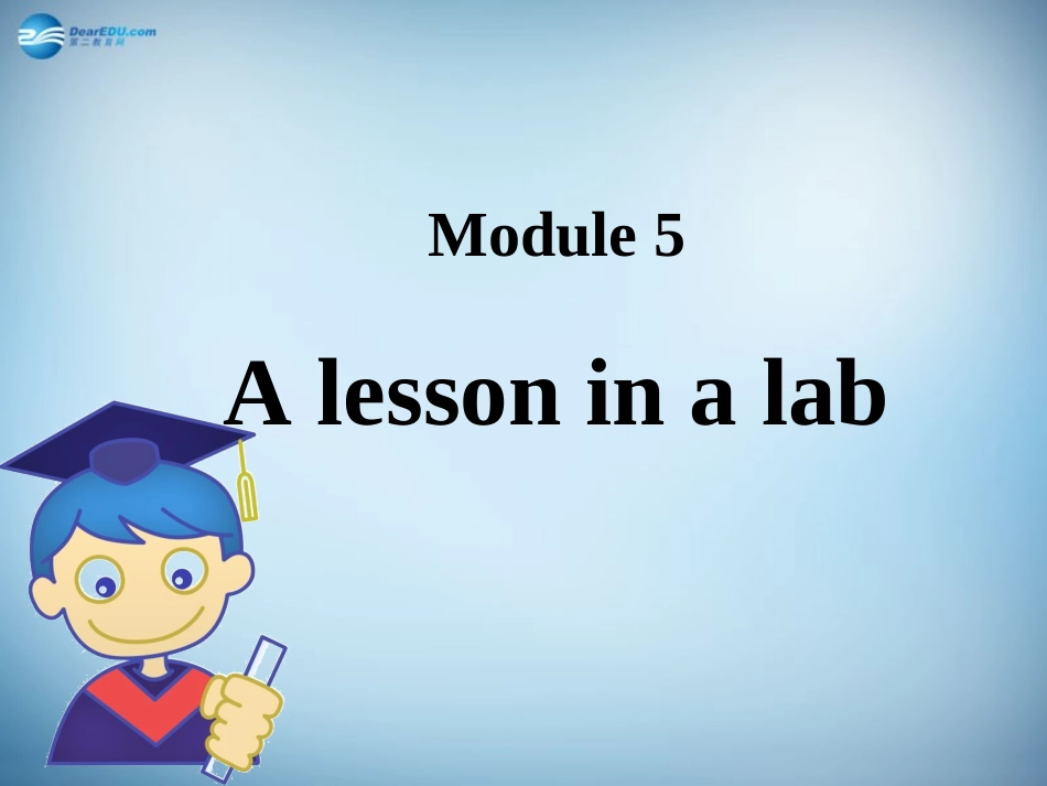 高中英语 ModuLe 5 A Lesson in a Lab Grammar课件 外研版必修1 课件_第1页