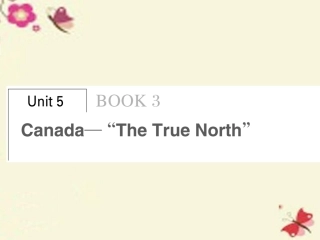 高考英语总复习 Unit 5 Canada The True North课件 新人教版必修3 课件