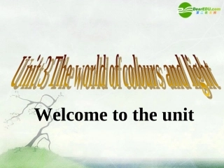 高中英语 Unit 3(The world of colours and light)-Welcome to the unit课件 牛津译林版选修8 课件