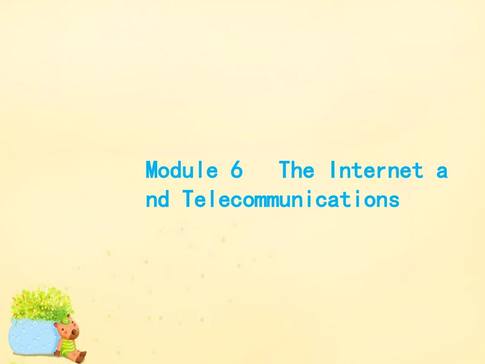 高优指导版高三英语一轮复习 Module 6 The Internet and Telecommunications课件 外研版必修1 课件_第1页