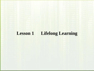 高中英语 15-1Lesson 1 Lifelong Learning课件 北师大版必修5 课件
